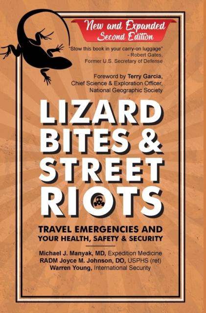 Lizard Bites & Street Riots : Travel Emergencies and Your Health, Safety & Security, Hardback Book