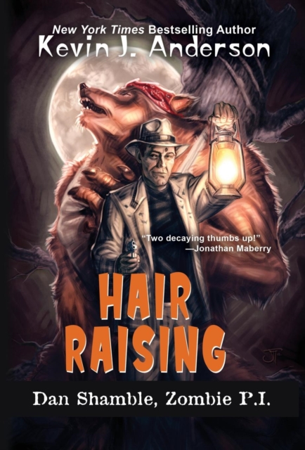 Hair Raising : Dan Shamble, Zombie P.I., Hardback Book