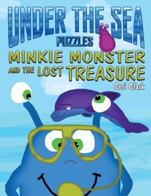 Under the Sea Puzzles : Minkie Monster and the Lost Treasure, Paperback / softback Book