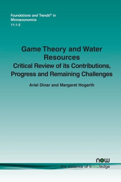 Game Theory and Water Resources : Critical Review of its Contributions, Progress and Remaining Challenges, Paperback / softback Book