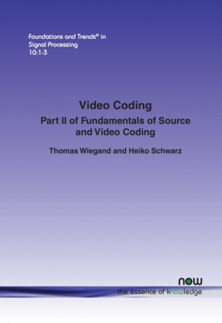 Video Coding : Part II of Fundamentals of Source and Video Coding, Paperback / softback Book