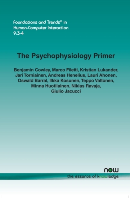 The Psychophysiology Primer : A Guide to Methods and a Broad Review with a Focus on Human?Computer Interaction, Paperback / softback Book