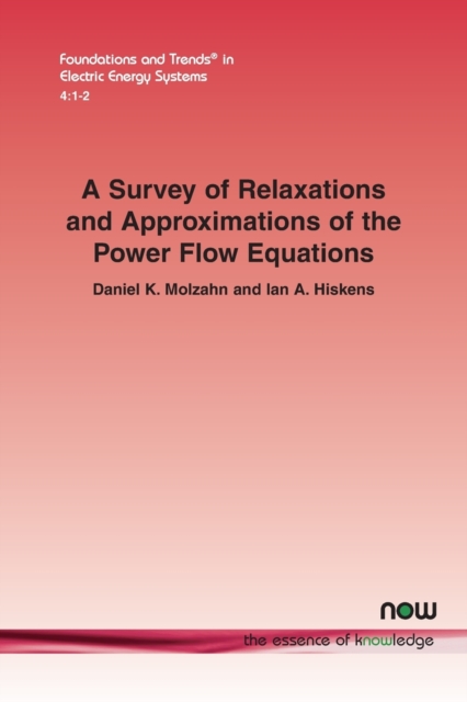 A Survey of Relaxations and Approximations of the Power Flow Equations, Paperback / softback Book