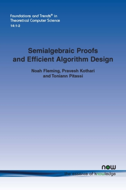 Semialgebraic Proofs and Efficient Algorithm Design, Paperback / softback Book