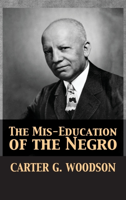 The Mis-Education of the Negro, Hardback Book