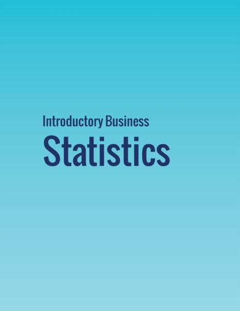 Introductory Business Statistics, Paperback / softback Book