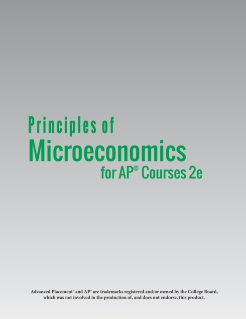 Principles of Microeconomics for AP(R) Courses 2e, Paperback / softback Book