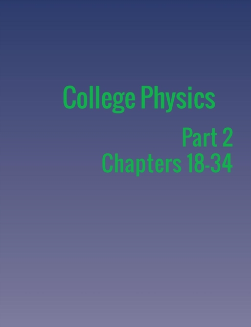 College Physics : Part 2, Paperback / softback Book