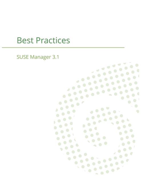 Suse Manager 3.1 : Best Practices Guide, Paperback / softback Book