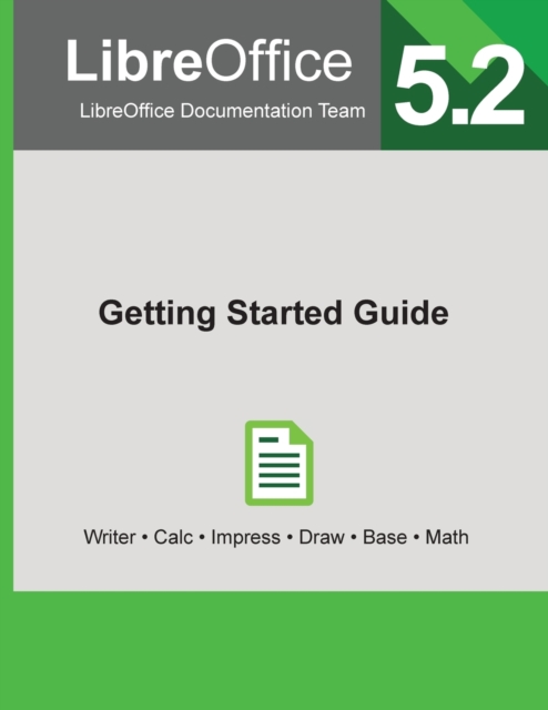 Libreoffice 5.2 Getting Started Guide, Paperback / softback Book