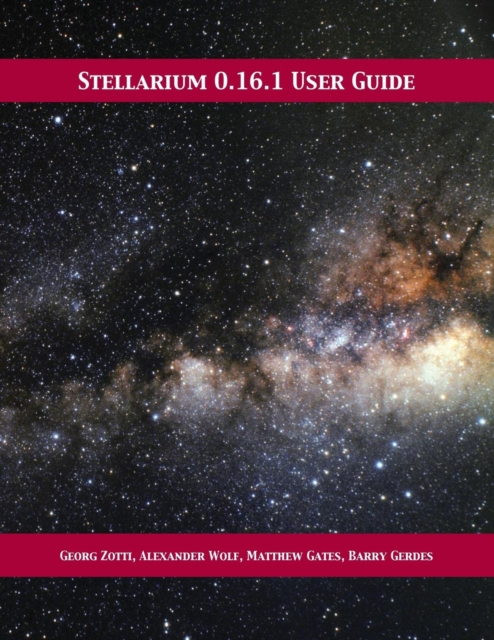 Stellarium 0.16.1 User Guide, Paperback / softback Book