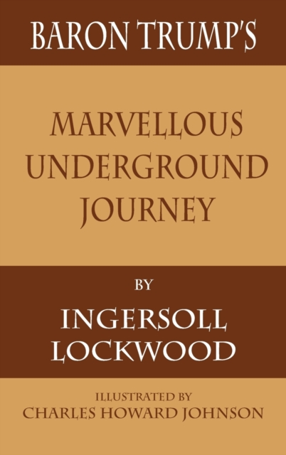 Baron Trump's Marvellous Underground Journey, Hardback Book