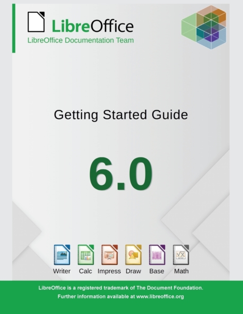 Getting Started with LibreOffice 6.0, Paperback / softback Book