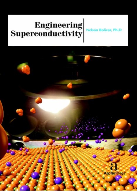 Engineering Superconductivity, Hardback Book