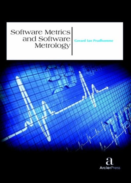 Software Metrics and Software Metrology, Hardback Book