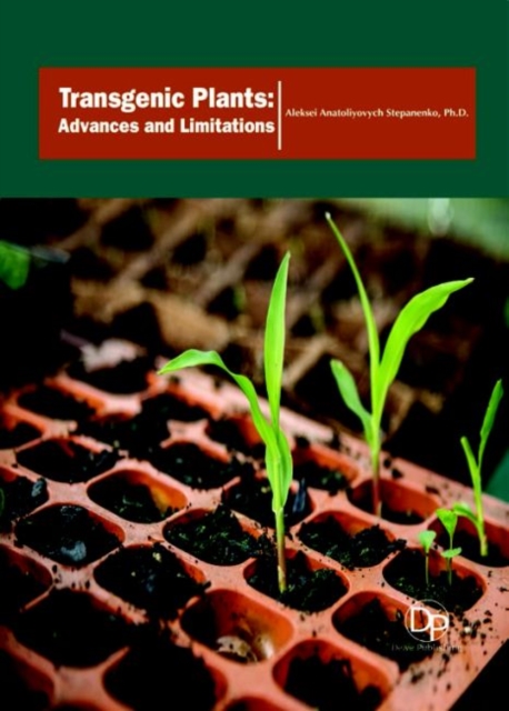Transgenic Plants : Advances and Limitations, Hardback Book