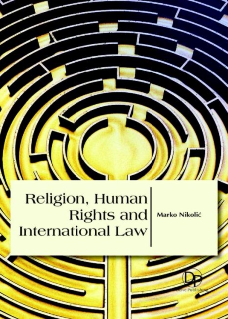 Religion, Human Rights and International Law, Hardback Book