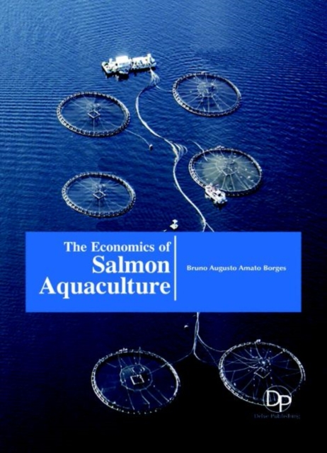 The Economics of Salmon Aquaculture, Hardback Book