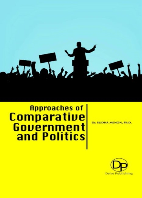 Approaches of Comparative Government and Politics, Hardback Book