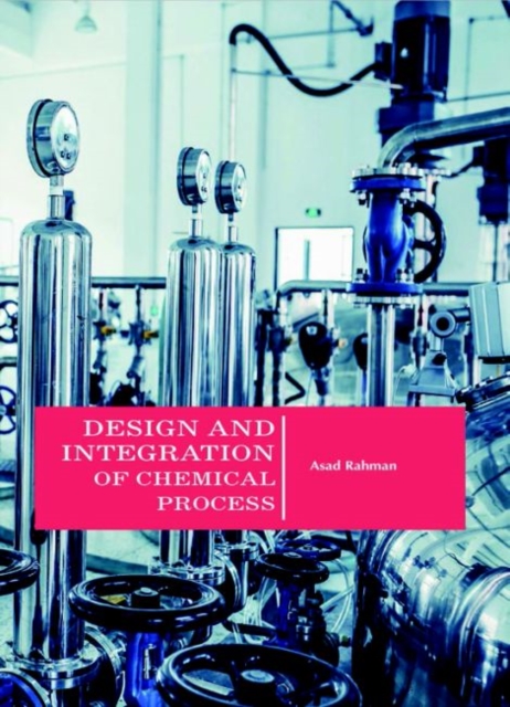 Design and Integration of Chemical Process, Hardback Book