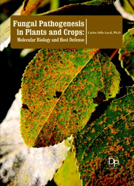 Fungal Pathogenesis in Plants and Crops : Molecular Biology and Host Defense, Hardback Book