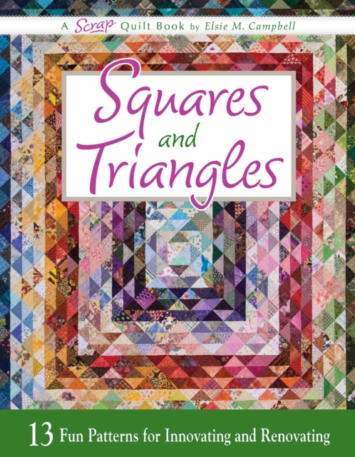 Squares and Triangles : 13 Fun Patterns For Innovating And Renovating, EPUB eBook
