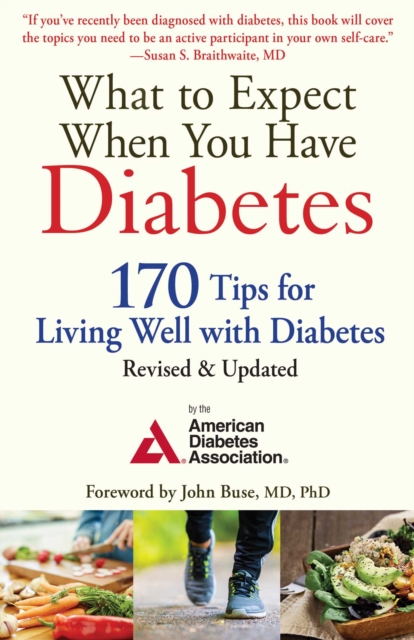 What to Expect When You Have Diabetes : 170 Tips for Living Well with Diabetes (Revised & Updated), EPUB eBook