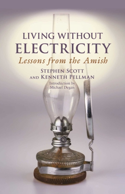 Living Without Electricity : Lessons from the Amish, EPUB eBook