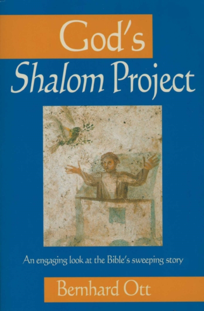 God's Shalom Project : An Engaging Look At The Bible's Sweeping Store, EPUB eBook