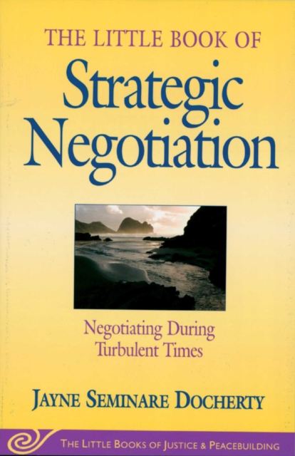 Little Book of Strategic Negotiation : Negotiating During Turbulent Times, EPUB eBook