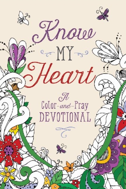 Know My Heart : A Color-and-Pray Devotional, Paperback / softback Book