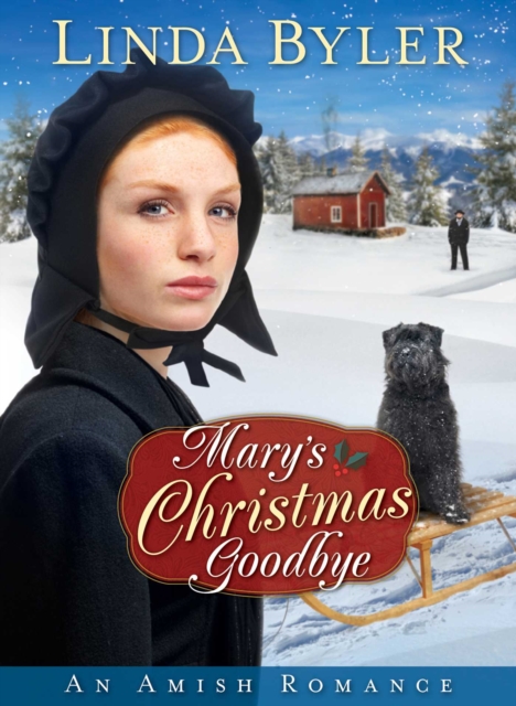 Mary's Christmas Goodbye : An Amish Romance, Paperback / softback Book