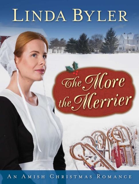 The More the Merrier : An Amish Christmas Romance, Hardback Book