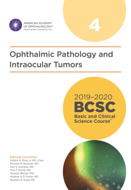 2019-2020 Basic and Clinical Science Course, Section 04: Ophthalmic Pathology and Intraocular Tumors, Paperback / softback Book