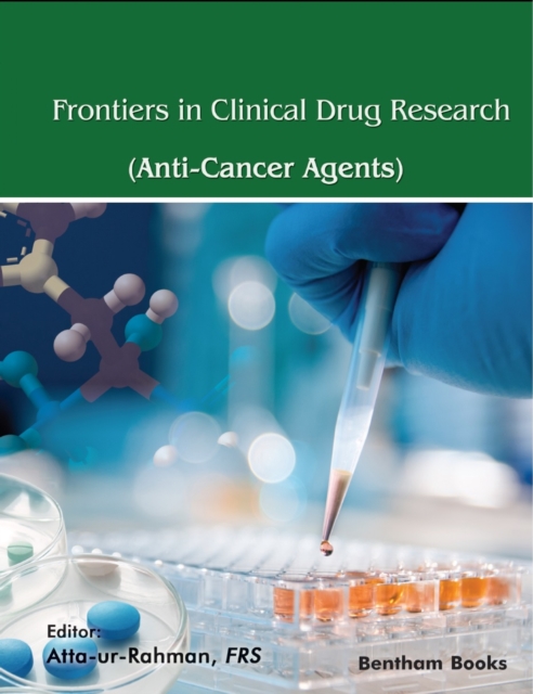 Frontiers in Clinical Drug Research - Anti-Cancer Agents: Volume 7, EPUB eBook