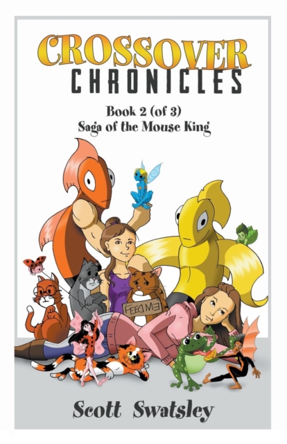 Crossover Chronicles : Book 2 (of 3): Saga of the Mouse King, Paperback Book