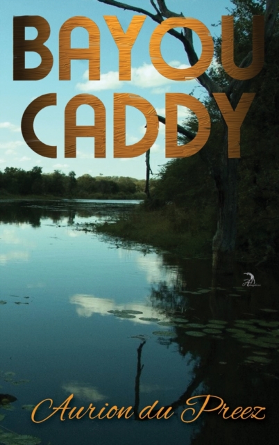 Bayou Caddy, Hardback Book