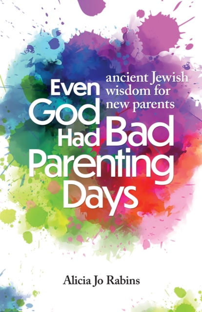 Even God Had Bad Parenting Days, Hardback Book