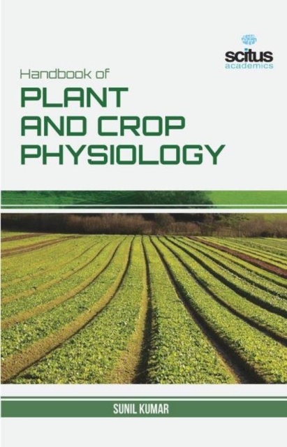 Handbook of Plant and Crop Physiology, Hardback Book