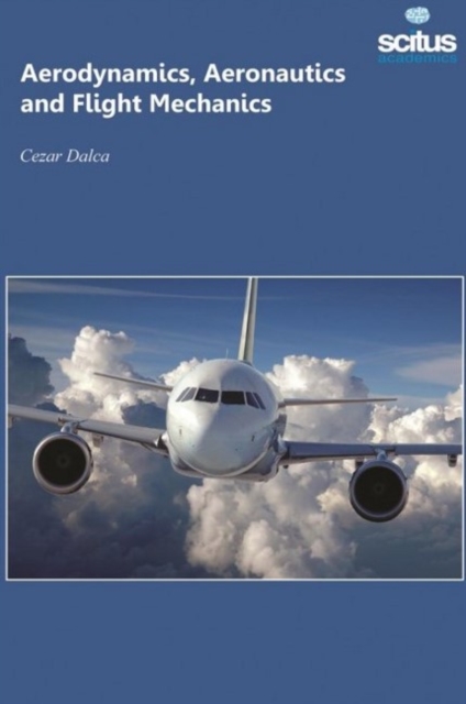 Aerodynamics, Aeronautics & Flight Mechanics, Hardback Book