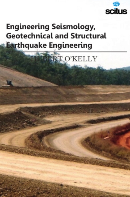 Engineering Seismology, Geotechnical & Structural Earthquake Engineering, Hardback Book