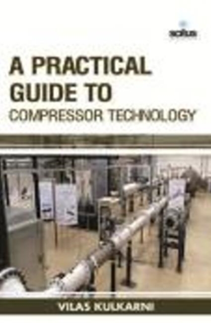Practical Guide to Compressor Technology, Hardback Book