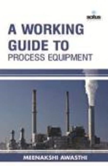 Working Guide to Process Equipment, Hardback Book
