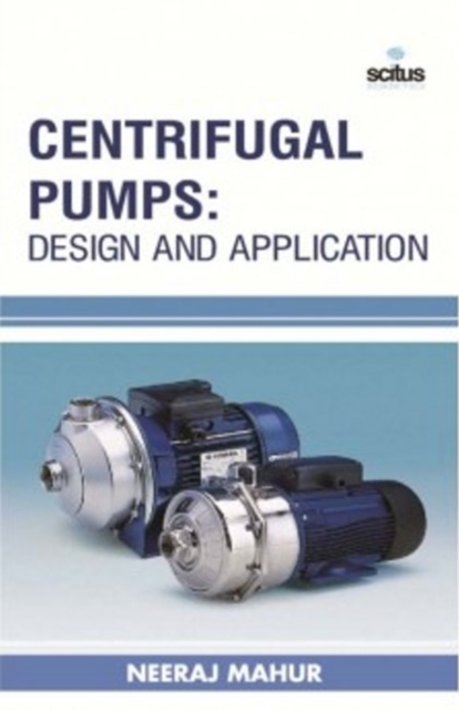 Centrifugal Pumps : Design & Application, Hardback Book