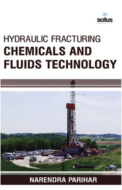 Hydraulic Fracturing Chemicals and Fluids Technology, Hardback Book