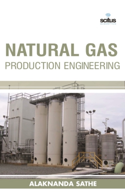 Natural Gas Production Engineering, Hardback Book