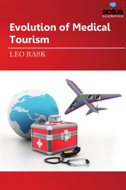Evolution of Medical Tourism, Hardback Book