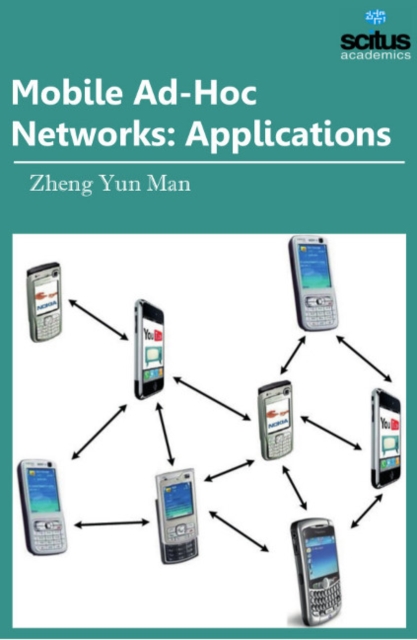 Mobile Ad-Hoc Networks : Applications, Hardback Book