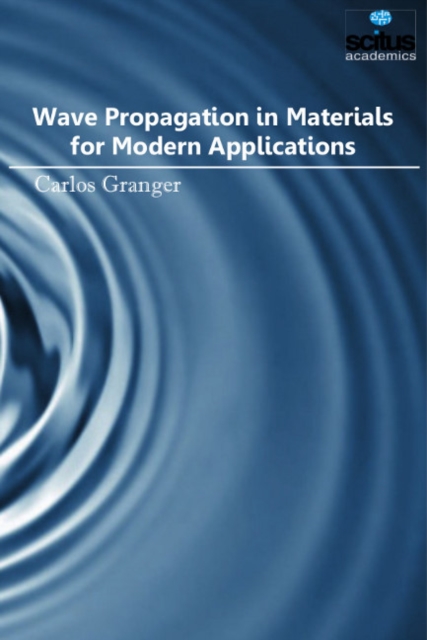 Wave Propagation in Materials for Modern Applications, Hardback Book
