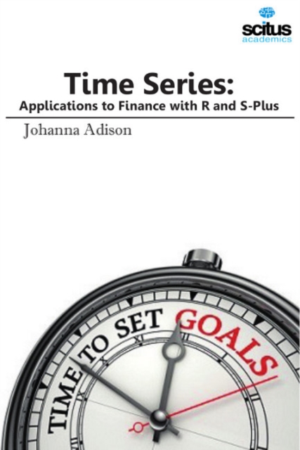 Time Series : Applications to Finance with R & S-Plus, Hardback Book